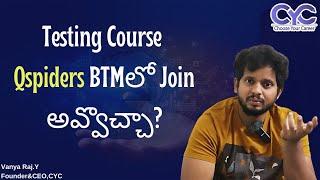 Qspiders BTMలో | Testing course in Hyderabad |Automation Testing Training institute in Hyderabad|CYC