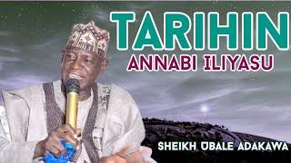 Tarihin Annabi Iliyasu daga Sheikh Mal.Ubale Adakawa