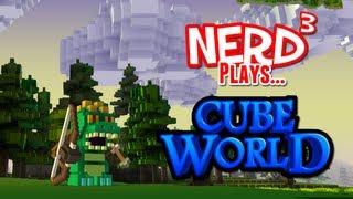 Nerd³ Plays... Cube World