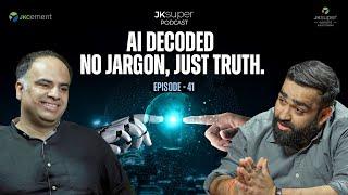 The World of AI | Amol Anand Tiwari, AI expert | JK Super Podcast | Episode 41
