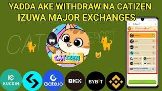 Yadda ake Withdraw Na Catizen Izuwa Major Exchanges