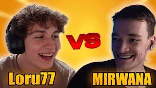 Loru77 ИГРАЕТ 1v1 ПРОТИВ MIRWANA