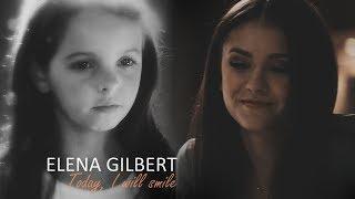 Elena Gilbert Tribute | "Today, I will smile."