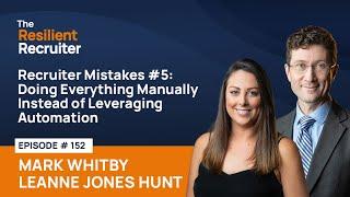 Doing Everything Manually Instead of Leveraging Automation, with Mark Whitby and Leanne Jones Hunt