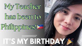 MY BIRTHDAY  | BECAUSE OF UBE FLAN I LEARNED THAT MY  TEACHER HAS BEEN TO THE PHILIPPINES BEFORE 