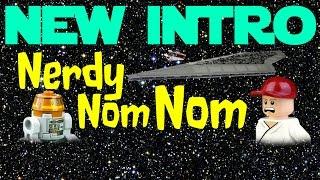 NEW Nerdy Nom Nom INTRO!
