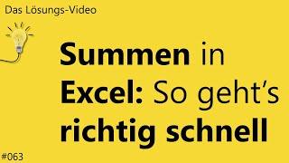 Das #Lösungsvideo 063: Summen in Excel – so geht’s richtig schnell