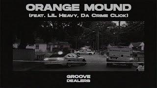 Orange Mound — Groove Dealers, Lil Heavy, Da Crime Click