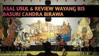 ASAL USUL WAYANG BASURI CANDRA BIRAWA - Pentas Pada 28-01-2024