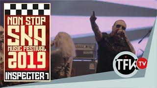 Inspecter 7 - Non Stop Ska Festival 2019 - TFKTV