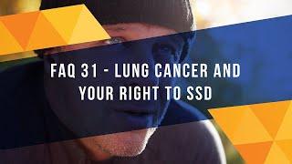 FAQ 31 - Lung Cancer And Your Right To Social Security Disability