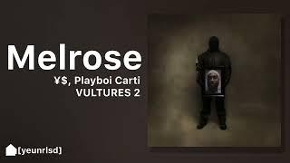 ¥$, Ye, Ty Dolla $ign - MELROSE (ft. Playboi Carti) (CDQ) | NEW LEAK