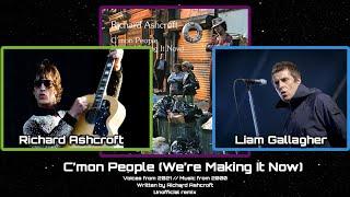 C'mon People (We're Making It Now) - Richard Ashcroft (feat. Liam Gallagher) / FerryLuckyMan REMIX