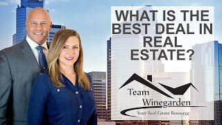 What's the Best Deal in Real Estate?