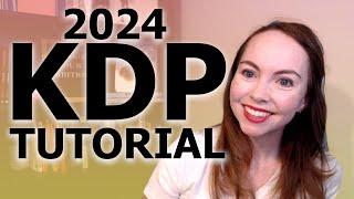 2024 Amazon KDP Self-Publishing Step-by-Step Upload Tutorial |  How to upload to Amazon KDP