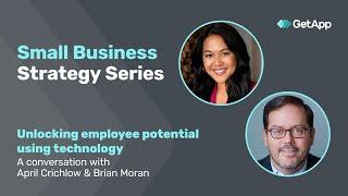 Unlocking Employee Potential Using Technology | GetApp Small Business Strategy Series