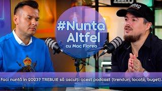 Faci nunta in 2023?  TREBUIE sa asculti acest podcast (trenduri, locatii, buget) cu Mac Florea