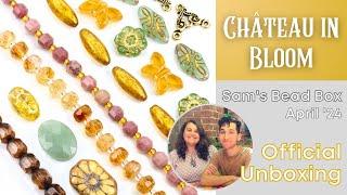 Official Unboxing April 2024 Sam's Bead Box: Château in Bloom, Sam + Rachel of Sam's Bead Shop