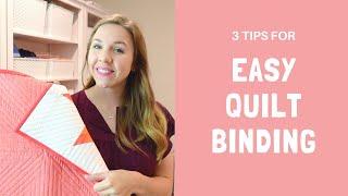 3 Tips for Easy Quilt Binding