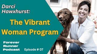 Darci Hawxhurst: The Vibrant Woman Program