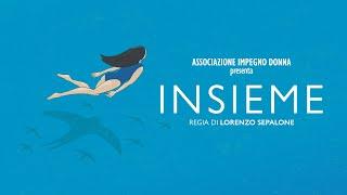 INSIEME - Cortometraggio di Lorenzo Sepalone