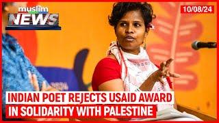 Indian Poet Rejects USAID Award In Solidarity With Palestine | Muslim News | Oct 8, 2024