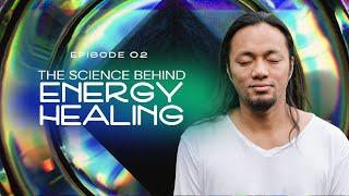 The Science of Energy Healing