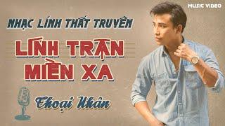 LÍNH TRẬN MIỀN XA | Nhạc Lính Thoại Nhân | Nhạc Vàng Hay Nhất 2025