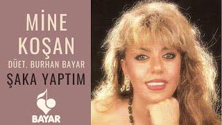 Mine Koşan Ft. Burhan Bayar - Şaka Yaptım