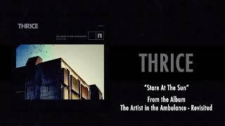 Thrice - “Stare at the Sun” (ft. Andy Hull of Manchester Orchestra)