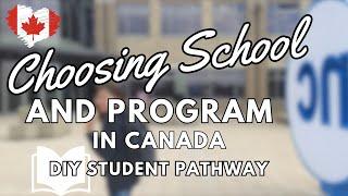 Choosing School and Program in Canada | DIY Student Pathway
