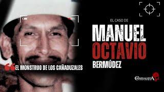 EL caso de Manuel Octavio | Criminalista Nocturno