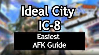 IC-8 | Easiest AFK Guide | No Cart | Ideal City:Endless Carnival | Arknights