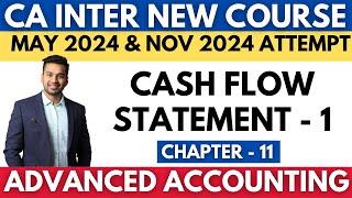 Introduction & Complete Concept | Cash Flow Statements - 1 | CA INTER Advanced Accounting