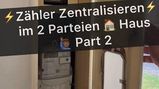 ️Zählerzentralisierung im  2-Parteien-Haus | Part 2️