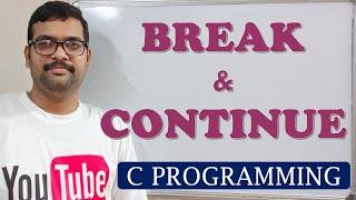 30 - BREAK AND CONTINUE KEYWORDS - C PROGRAMMING