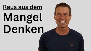 Frei von Mangel-Denken.  Der Weg zu mehr Leichtikeit.