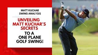 Unveiling Matt Kuchar's Secrets to a Perfect One Plane Golf Swing!