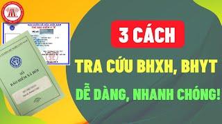 3 Cách Tra Cứu Thông Tin BHXH, BHYT Cực Nhanh Và Dễ Dàng | TVPL