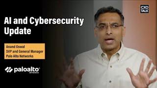 AI and Cybersecurity Update from Palo Alto Networks | CXOTalk #848