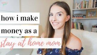 HOW TO MAKE MONEY AS A SAHM  | 3 ways that I make money as a stay at home mom