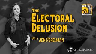 The Electoral Delusion w/ Jen Perelman