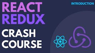 React Redux CRASH COURSE Intro | Includes Exercise for Hands on Learning