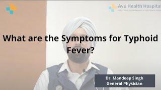 What are the Symptoms for Typhoid Fever?