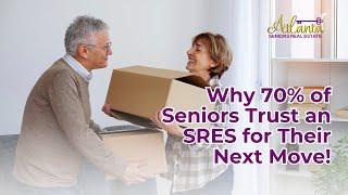 Why Seniors Trust an SRES for Their Next Move!