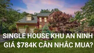 Nhà Cửa Mỹ | Single House Khu Vực An Ninh Rất Đẹp Nhưng Nếu Mua Thì Nên Cân Nhắc