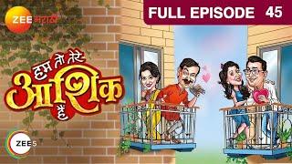 Hum To Tere Aashiq Hai - Marathi Serial - Full Ep - 45 - Prasad Oak, Pushkar Shrotri - Zee Marathi