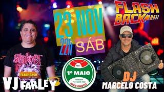 Flashback 1º de Maio - 23/11/24 - Com VJ Farley & DJ Marcelo Costa (Navegantes/SC)