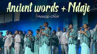 Ancient words + Ndaje - Hyssop Choir | Zamar concert