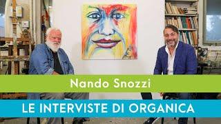 Nando Snozzi per: Le interviste di Organica